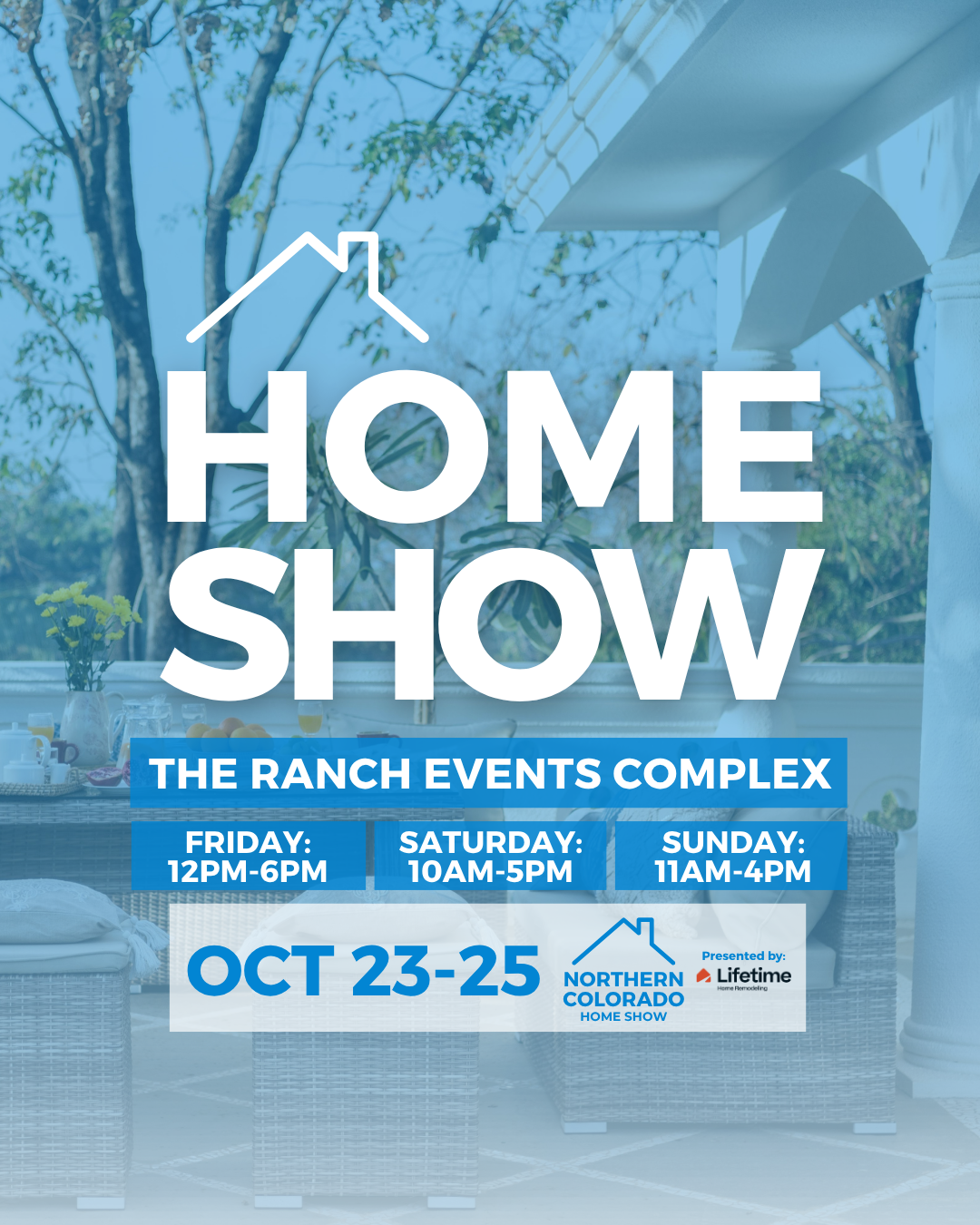 Northern Colorado Home Show, Oct 23-25 at The Ranch Events Complex. Friday 12-6pm, Saturday 10am-5pm, Sunday 11am-4pm.
